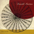 Cover for Donald Martino: Later Works